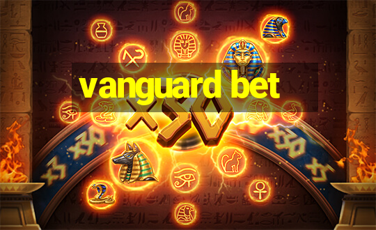 vanguard bet