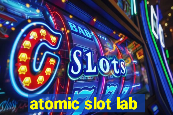 atomic slot lab