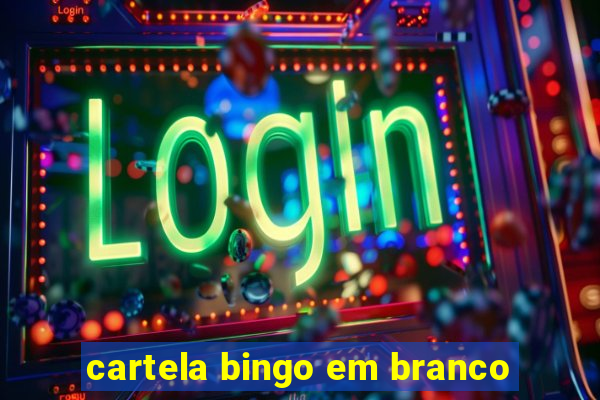 cartela bingo em branco