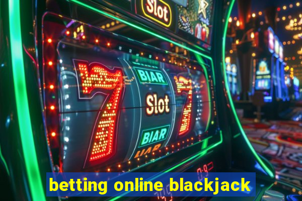 betting online blackjack