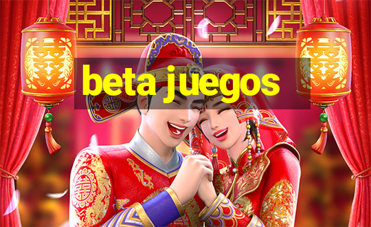 beta juegos