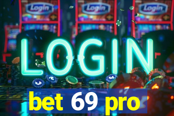 bet 69 pro