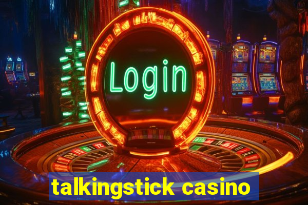 talkingstick casino