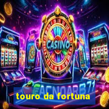 touro da fortuna