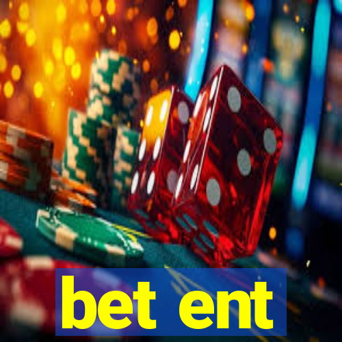 bet ent