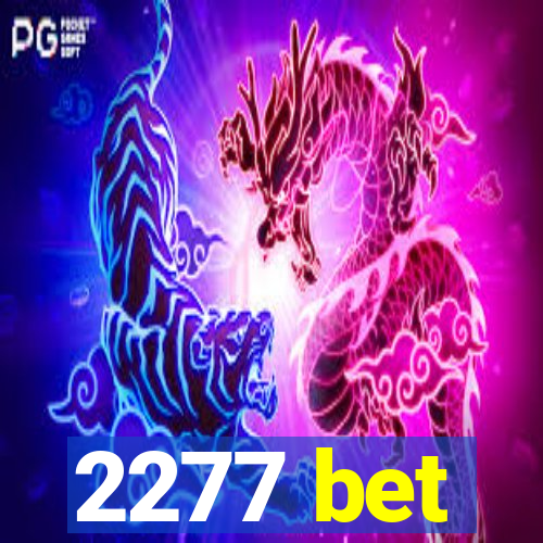 2277 bet