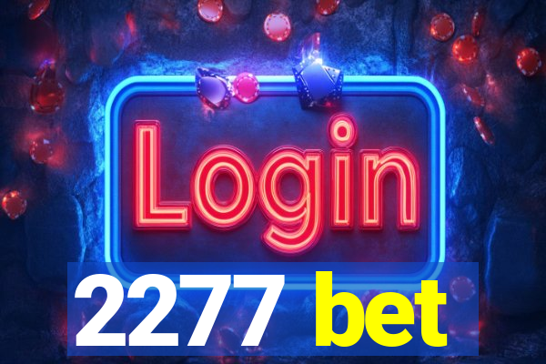 2277 bet