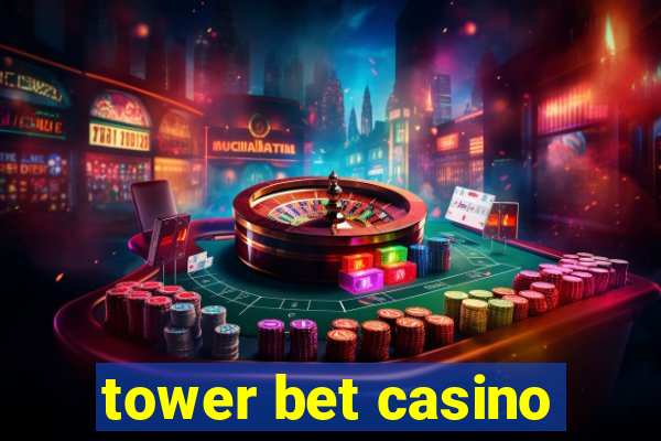 tower bet casino