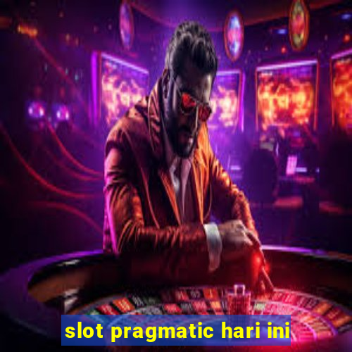 slot pragmatic hari ini