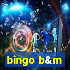 bingo b&m