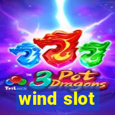 wind slot