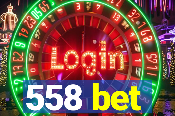 558 bet