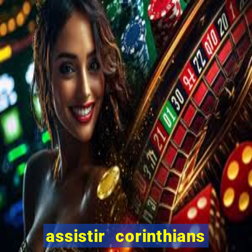 assistir corinthians x palmeiras ao vivo futemax