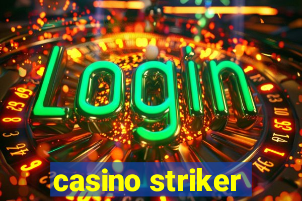 casino striker