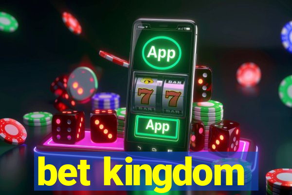 bet kingdom