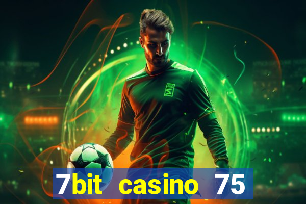 7bit casino 75 free spins