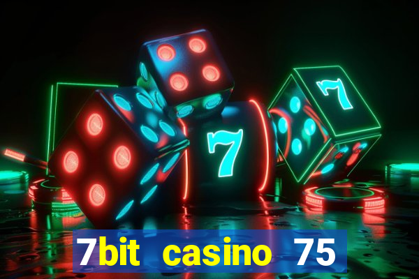 7bit casino 75 free spins