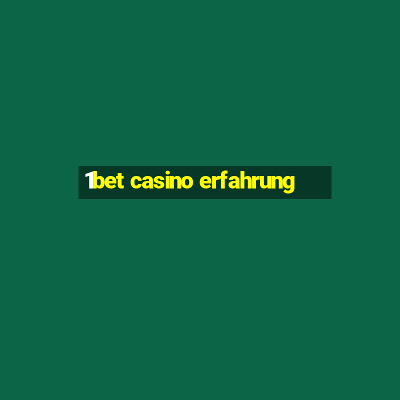 1bet casino erfahrung