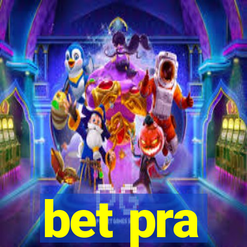 bet pra