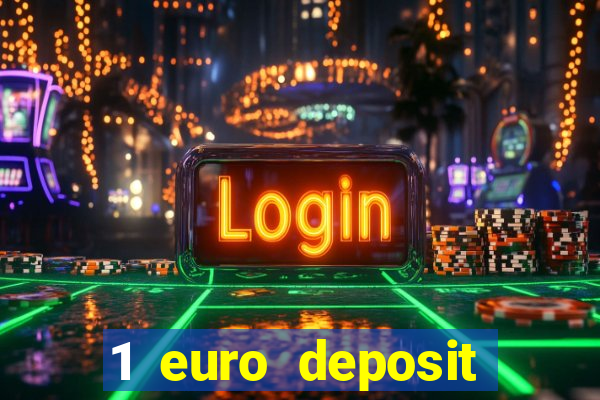 1 euro deposit casino 2021