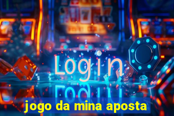 jogo da mina aposta