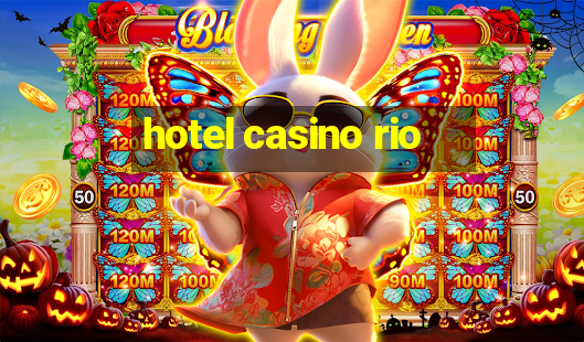 hotel casino rio