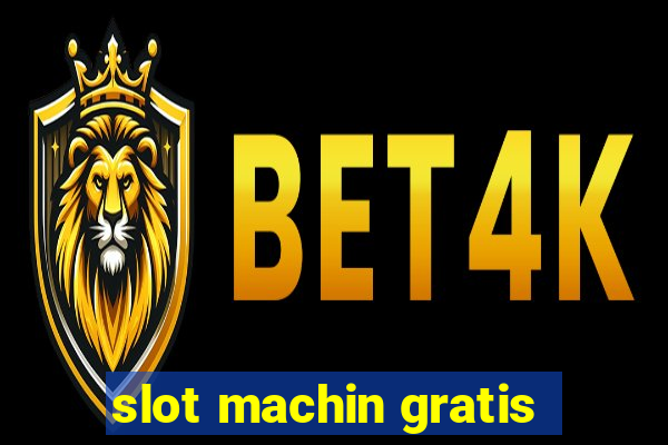 slot machin gratis