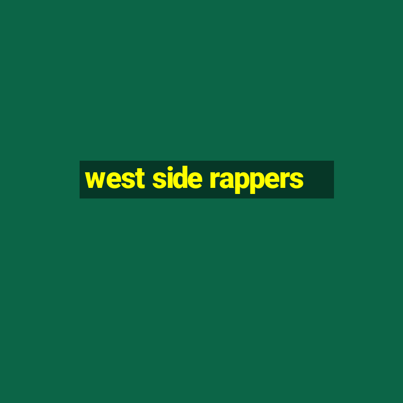 west side rappers