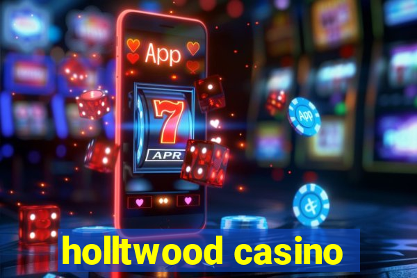 holltwood casino