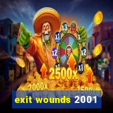 exit wounds 2001