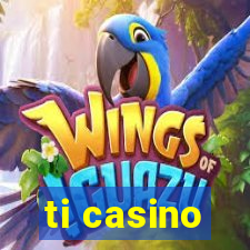 ti casino