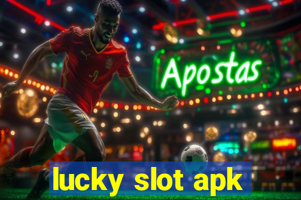 lucky slot apk