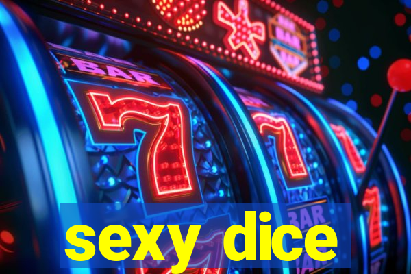 sexy dice