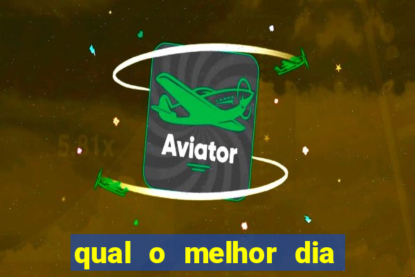 qual o melhor dia para jogar fortune tiger