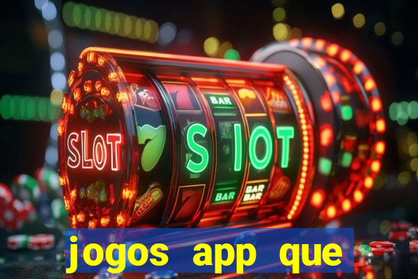 jogos app que ganha dinheiro