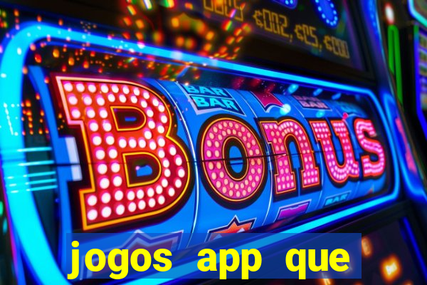 jogos app que ganha dinheiro