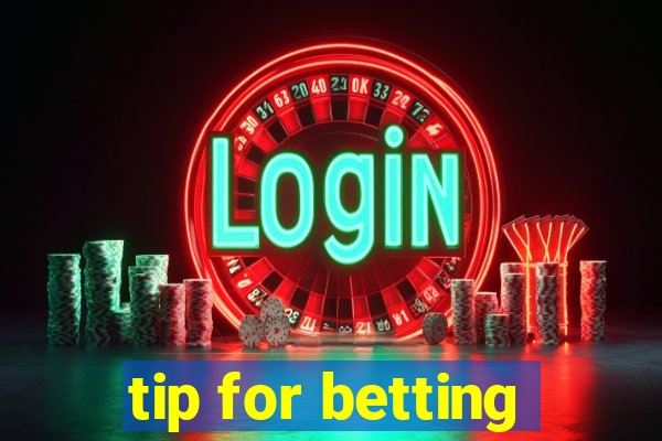 tip for betting