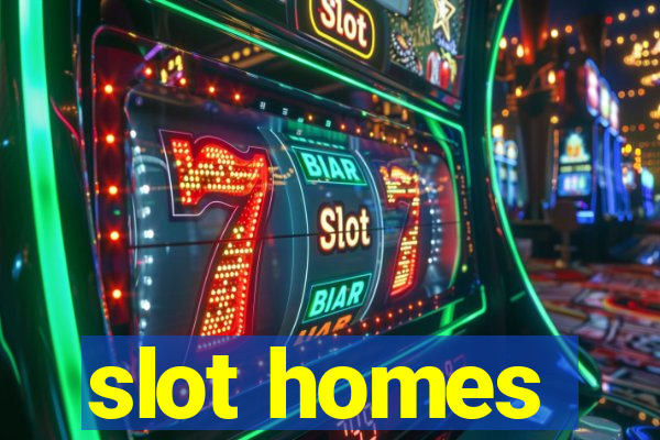 slot homes