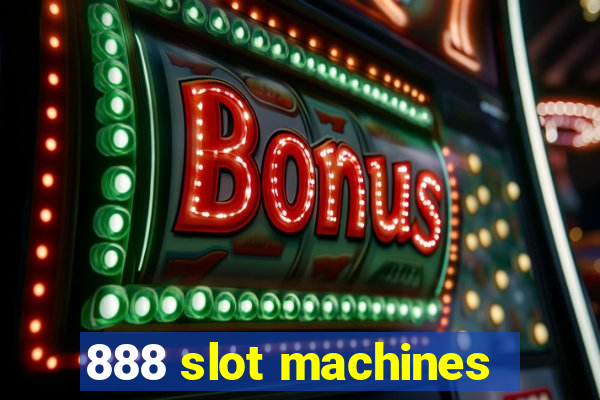 888 slot machines