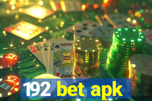 192 bet apk