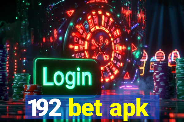 192 bet apk