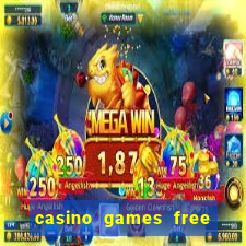 casino games free play slot game