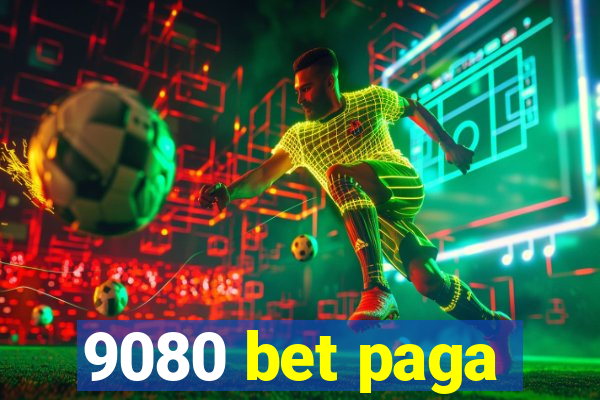 9080 bet paga