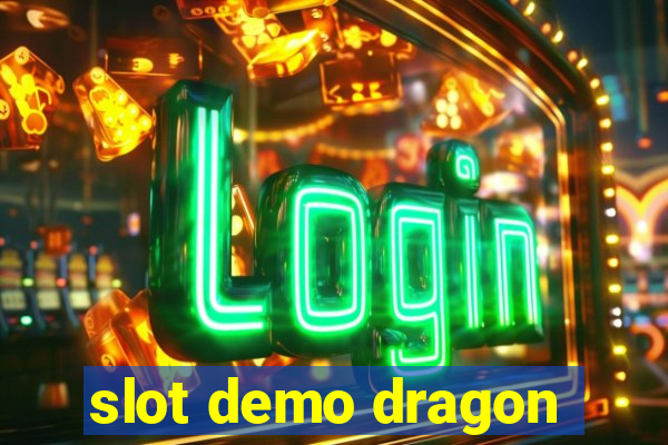 slot demo dragon