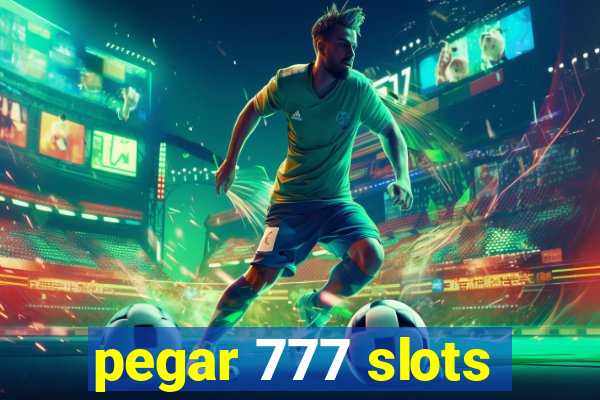 pegar 777 slots