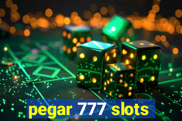 pegar 777 slots