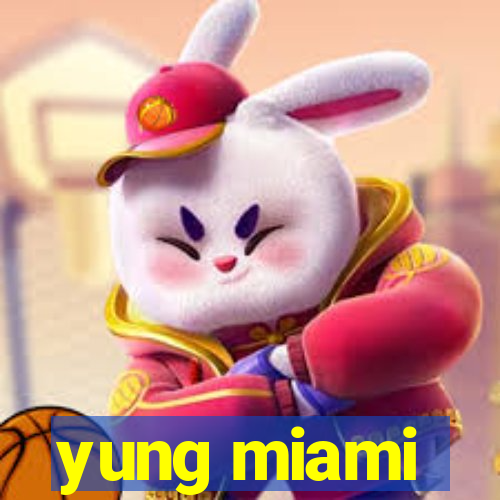 yung miami