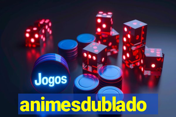 animesdublado