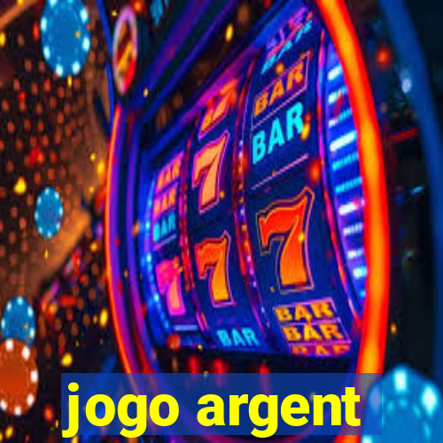 jogo argent