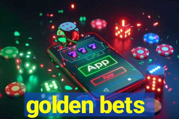 golden bets